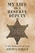 My Life as a Reserve Deputy by Andrew Kincaid