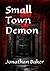 Small Town Demon