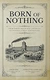 Born of Nothing: ...