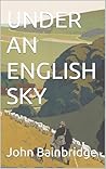 UNDER AN ENGLISH SKY