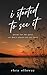 i started to see it by Rhea Elloway