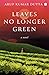 Leaves No Longer Green: A N...