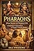 The Pharaohs (From Narmer to Cleopatra VII) by Dili Nwankwo The Pharaohs (From Narmer to Cleopatra VII) by Dili Nwankwo