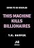 This Machine Kills Billionaires by T.R. Napper This Machine Kills Billionaires by T.R. Napper