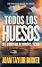 Todos los huesos del condad...