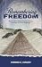 Remembering Freedom by Connor Curley Remembering Freedom by Connor Curley
