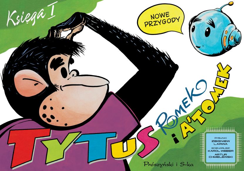 Tytus, Romek i A’Tomek: Nowe przygody. Księga I