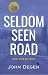Seldom Seen Road (Burnt River Book 1)