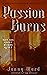 Passion Burns by Jonny  Ward