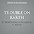 Trouble on Earth: The RIP City Chronicles, Book 2