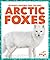 Arctic Foxes (Science Behind the Colors)