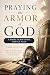 Praying the Armor of God