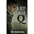 A Boy Called Q: A Secret Li...