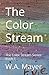 The Color Stream: The Color Stream Series Book 1