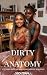 Dirty Anatomy: A Steamy Afr...