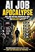 AI Job Apocalypse: Real Job...