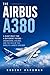 The Airbus A380: A Giant Bu...