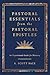 Pastoral Essentials from the Pastoral Epistles by R. Scott Pace