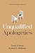 Unqualified Apologetics: A ...