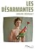 Les Désarmantes