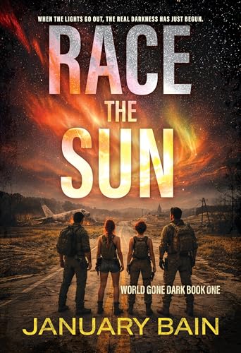 Race the Sun: A Post-Apocalyptic Survival Thriller (World Gone Dark Book 1)