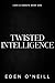 Twisted Intelligence (Love and Robots Book 1)