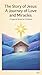 Story of Jesus: A Journey o...