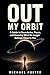 Out My Orbit