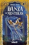Danza de mentiras (Spanish Edition)