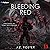 Bleeding Red: Reality Bleed, Book 11