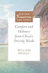 Comfort and Holiness from Christ’s Priestly Work