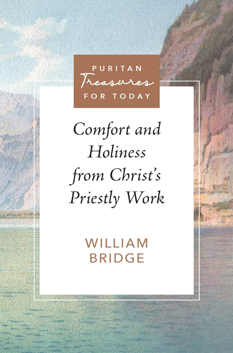 Comfort and Holiness from Christ’s Priestly Work (Kindle Edition)
