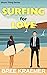 Surfing For Love (Shore Thing #1)