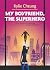My Boyfriend, the Superhero (Black Dawn)