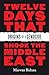 Twelve Days That Shook the Middle East: Origins of a Genocide