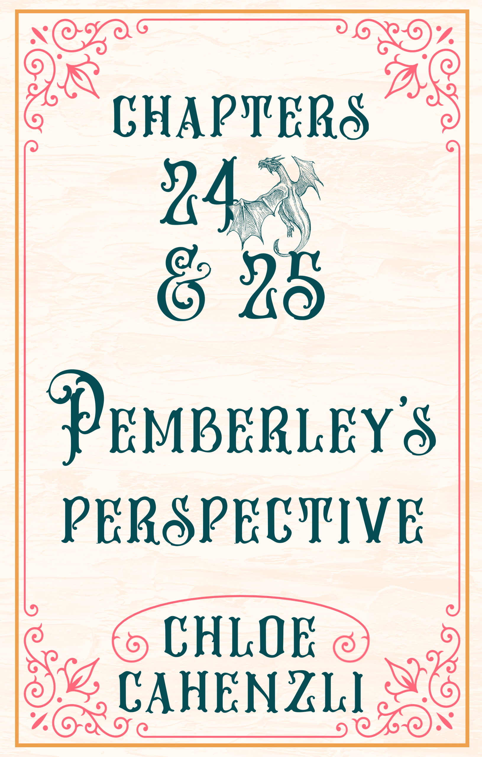 Pemberley's Perspective: Chapters 24 & 25 (The Dragoneers of Kinella, 1.1)