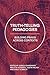 Truth-Telling Pedagogies: Building Praxis across Contexts