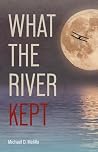 What the River Ke...