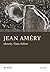 Jean Améry: Identity, Time, Failure