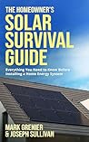 The Homeowner’s Solar Survival Guide by Joseph Sullivan The Homeowner’s Solar Survival Guide by Joseph Sullivan
