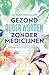 Gezond ouder worden zonder ...