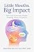 Little Mouths, Big Impact: ...