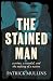 The Stained Man: a crime, a...