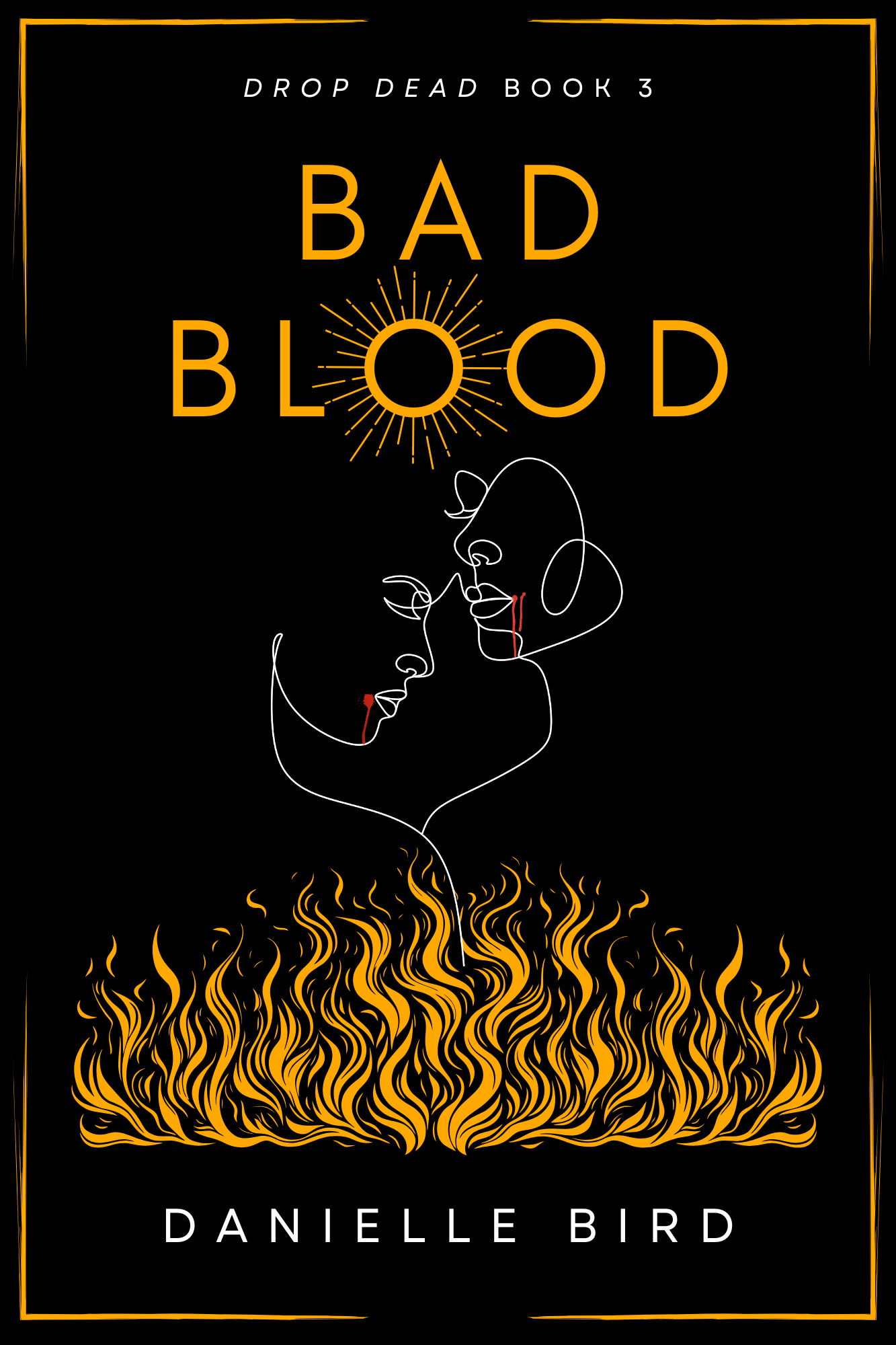 Bad Blood (Drop Dead #3)