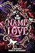 In the Name of Love by Wild Ink Publishing In the Name of Love by Wild Ink Publishing