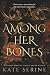Among Her Bones