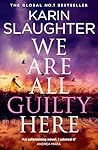 We Are All Guilty...