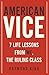 American Vice: 7 Life Lesso...