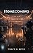 Homecoming by Tracy S. Beck Homecoming by Tracy S. Beck