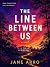 The Line Between Us by Jane Arro